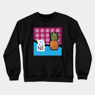 Pineaple - Zine Culture Crewneck Sweatshirt